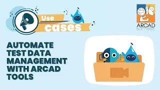 Use Case: Automate test data management with ARCAD tools