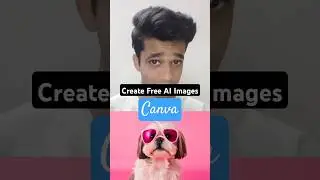 Create AI Images for Free Using Canva #AICanva #FreeImages