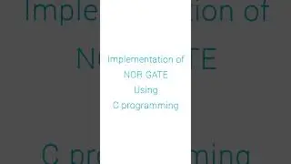 Implementation of NOR GATE using C programming Subscribe for more😊 #coding #clanguage #norgate #nor