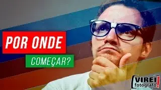 Como começar a ser fotógrafo? #3