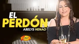 Arelys Henao  - El Perdón (Audios Oficiales)