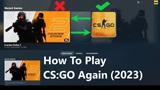 How to Play CS:GO After Launching Counter-Strike 2 | Steam (Step-by-Step) Guide - CS2 2023