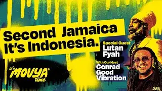 SECOND JAMAICA ITS INDONESIA : It s Movya Time With Lutan Fyah RASTA REGGAE MUSIC