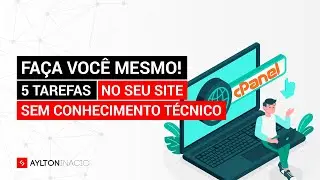 O que é o cPanel e 5 coisas para fazer no seu site sem conhecimento técnico