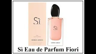 Sì Eau de Parfum Fiori de Giorgio Armani  | loliam26 💄💋