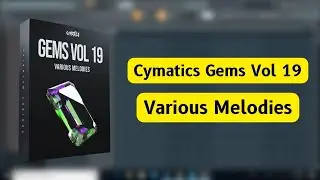 Cymatics Gems Vol 19 - Various Melodies || Cymatics Sample Pack || Producers Stand