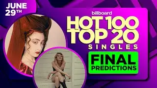 FINAL PREDICTIONS | Billboard Hot 100, Top 20 Singles | June 29th, 2024