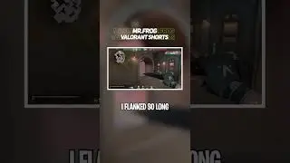 I Flanked so Long and Slow! Valorant* 