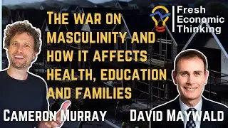 FET #69: David Maywald explains how the war on masculinity affects health, education, and families
