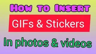 How To Add GIFS & STICKERS To Your Videos