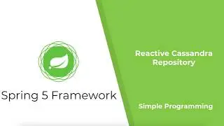 Spring 5 Webflux Framework | Reactive Cassandra Repository | Simple Programming