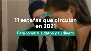 11 estafas que circulan en 2021