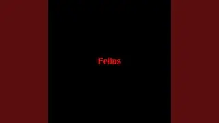 Fellas