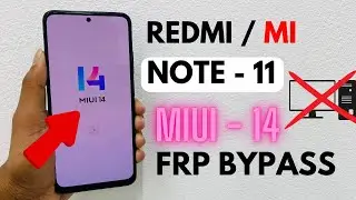 REDMI NOTE 11 FRP BYPASS MIUI 14 WITHOUT PC NEW TRICK! 2023