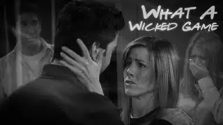 Friends: What a Wicked Game - Ross & Rachel