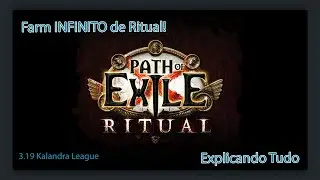 Explicando com o farmar Ritual no Path of Exile