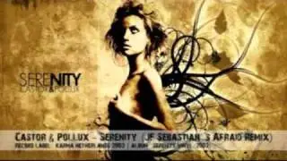 Castor & Pollux - Serenity (Jf Sebastian´s don´t be afraid Remix)