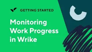 [Getting Started] Monitoring Work Progress in Wrike