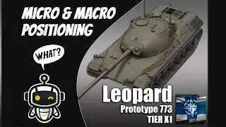 WOTC: Leopard Prototype 773 // How to MACRO & MICRO position in a soft tank!