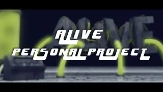 Alive - Personal Project