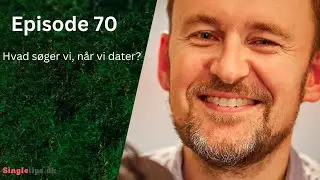 Hvad søger vi, når vi dater?