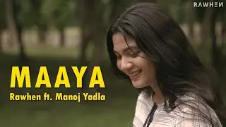 Rawhen - Maaya ft. Manoj Yadla [Official Music Video] | 4k | Telugu Song