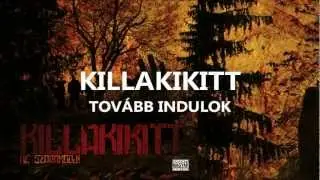 KILLAKIKITT - TOVÁBB INDULOK