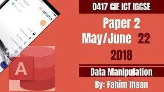 IGCSE ICT 0417/P22/2018 May - June (Database)