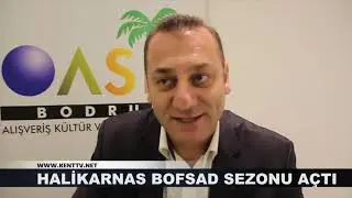 HALİKARNAS BOFSAD SEZONU AÇTI