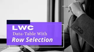 LWC DataTable With Row Selection || Search Functionality In LWC || Fetch Related Object Records LWC