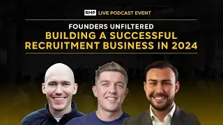 LIVE Podcast | Building A Successful Recruitment Business in 2024