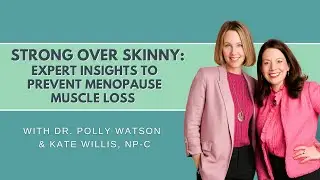 Strong Over Skinny: Expert Insights to Prevent Menopause Muscle Loss