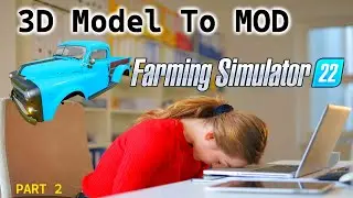 🚓3d Model To PLAYABLE Mod😊 - FS22 How to MOD