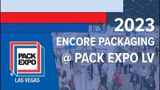 Join Encore Packaging at Pack Expo LV 2023
