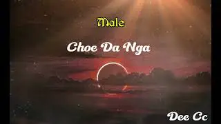 Choe Da Nga lyrics #Namgay Jigs #Minzung Lhamo