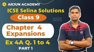 ICSE Class 9 Maths Chapter 4 Expansion | Ex 4A Questions 1 to 4 | Celina Solutions | Arjun Academy