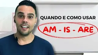 AM, IS e ARE: Guia Fácil para Iniciantes em Inglês