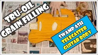 TRU-OIL Grain filling And Finishing A Swamp Ash Telecaster Guitar Body | Wet Sanding [3/11]