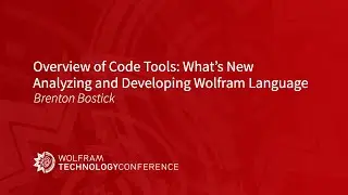Overview of Code Tools: What's New Analyzing and Developing Wolfram Language Code