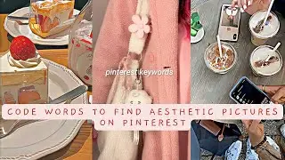 How To Find Aesthetic Pictures On Pinterest| Code Words For Pinterest| Pinterest Aesthetic 🙌🏻✨