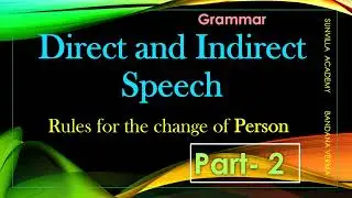 Direct and Indirect Speech | Narration | Rules for the change of Person with examples Part-2