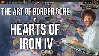 The Art of Border Gore in: Hearts of Iron IV