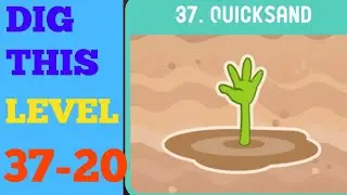 DIG THIS (DIG IT) LEVEL 37-20  [QUICKSAND] SOLUTION OR WALKTHROUGH