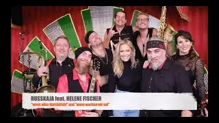 RUSSKAJA feat. HELENE FISCHER // "wenn alles durchdreht" und "wann wachen wir auf"