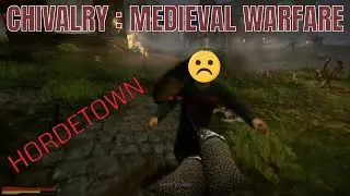 KILL THEM ALL - Malric Mason Order | horedetown : Chivalry Medieval Warfare Gamplay no commentary