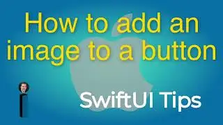 How to add an image to a button - SwiftUI Tips & Tricks