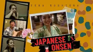 JAPANESE HOT ONSEN ♨️ | Vena Roshiena