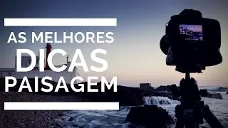 Dicas de fotografia - Paisagem