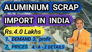 how to import aluminium scrap in india I import aluminium scrap 