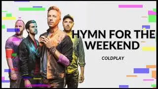 Hymn For The Weekend - Coldplay